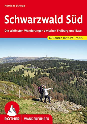 Schwarzwald Süd: Die...