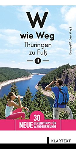 W wie Weg - Thüringen zu Fuß II: 30 neue...