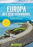 Europa mit dem Wohnmobil: Die...