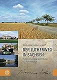 Der Lutherweg in Sachsen:...